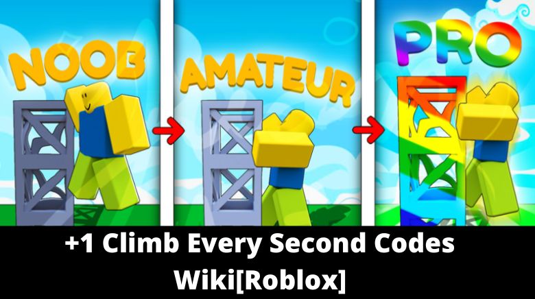 +1 Climb Every Second Codes Wiki[Roblox]