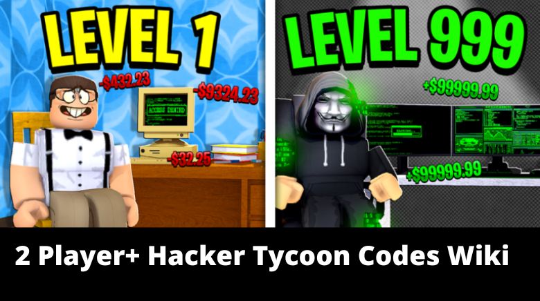 2 Player+ Hacker Tycoon Codes Wiki