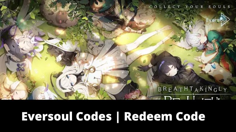 Eversoul Codes Redeem Code