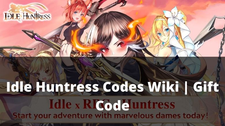 Idle Huntress Codes Wiki Gift Code