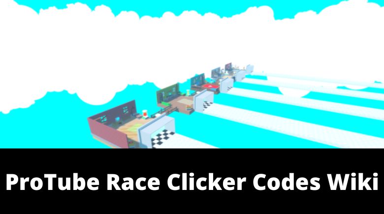 ProTube Race Clicker Codes Wiki