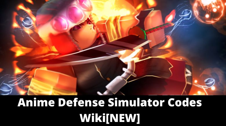 Anime Defense Simulator Codes Wiki[NEW]