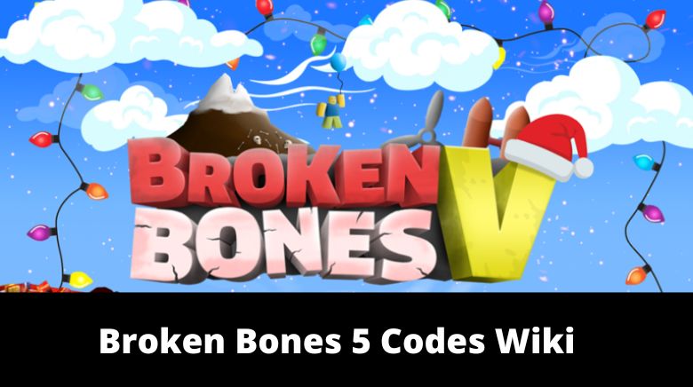 Broken Bones 5 Codes Wiki