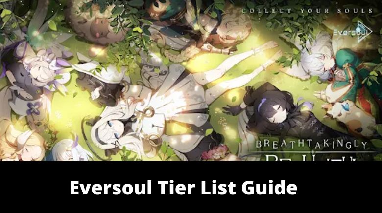 Eversoul Tier List Guide