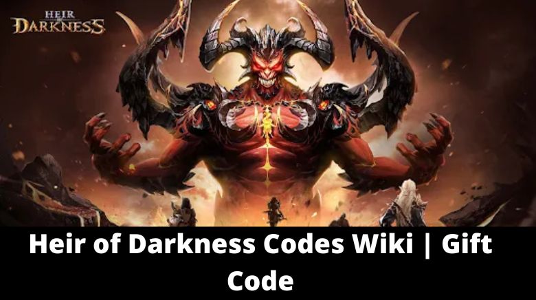 Heir of Darkness Codes Wiki Gift Code