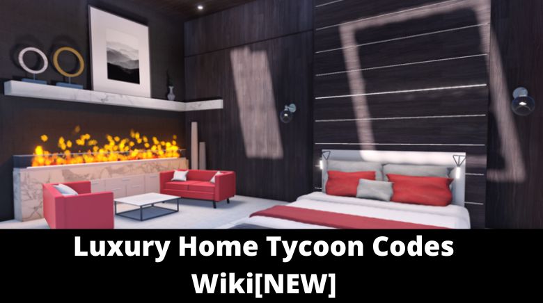 Luxury Home Tycoon Codes Wiki[NEW]