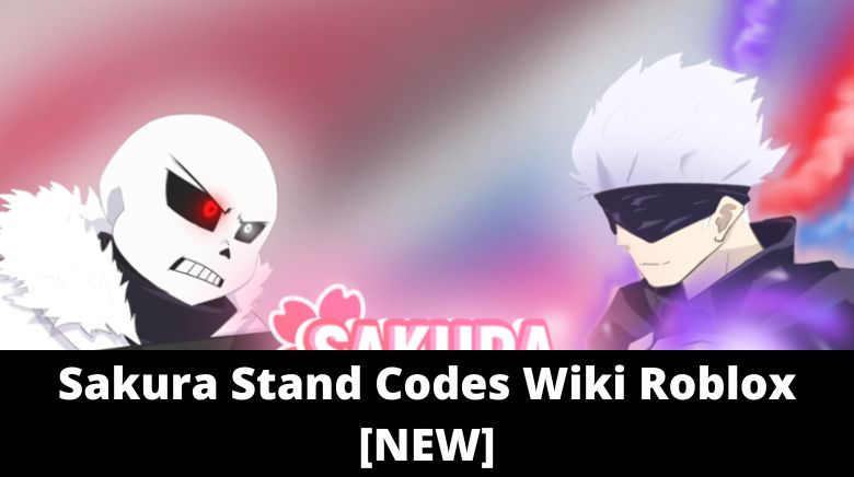 Sakura Stand Codes