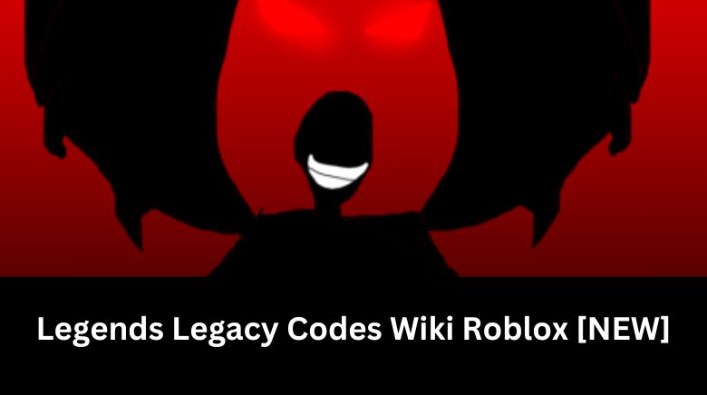 Legends Legacy Codes