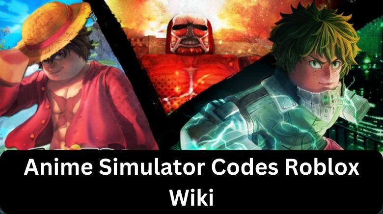 Anime Simulator Codes Roblox Wiki