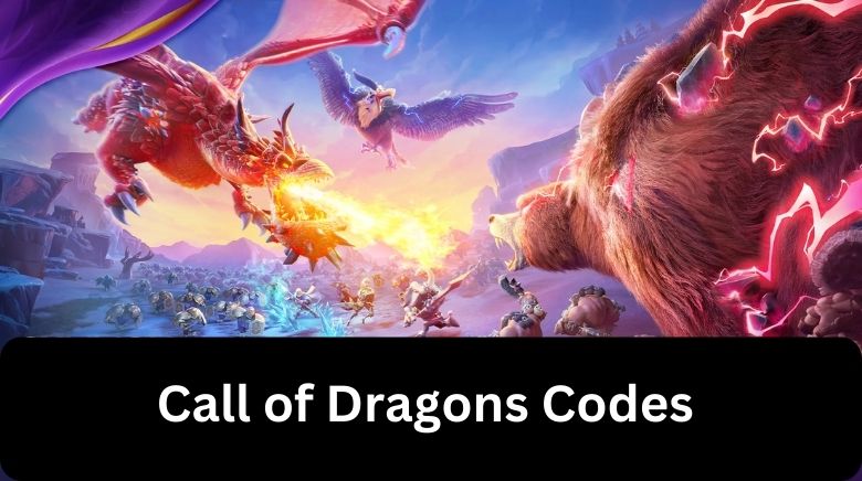 Call of Dragons Codes For Freebies