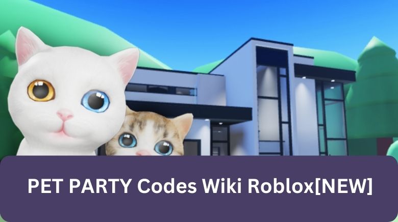 PET PARTY Codes Roblox Wiki