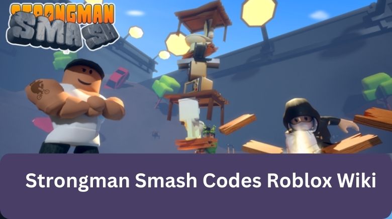 Strongman Smash Codes Roblox Wiki