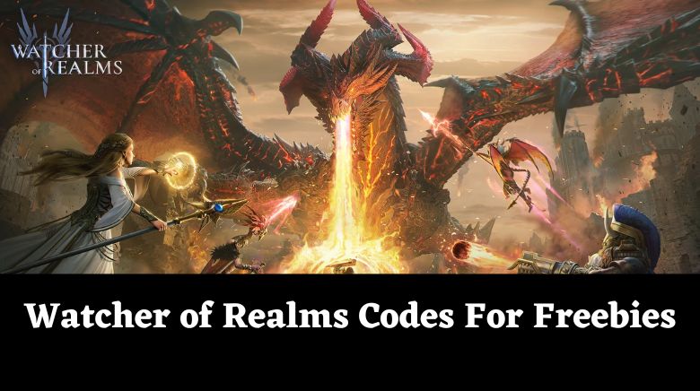 Watcher of Realms Codes For Freebies