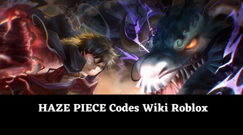 HAZE PIECE Codes Roblox - Code Wiki
